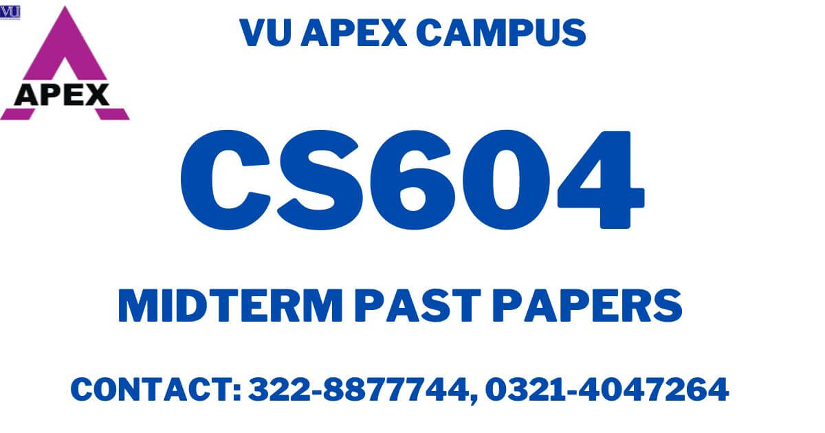 Cs604 Midterm Past Papers Cs604 Midterm Past Papers