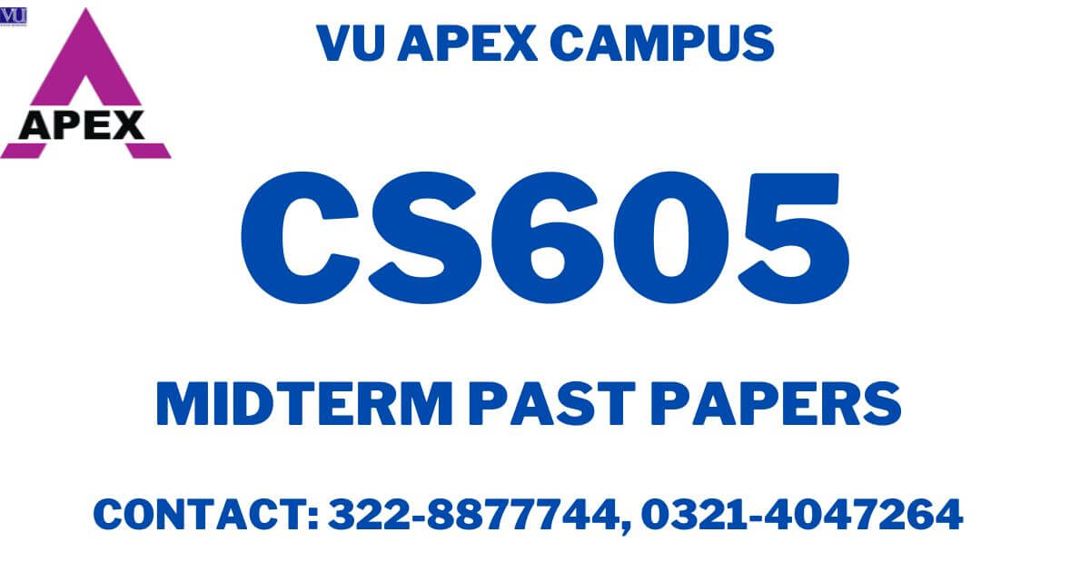 CS605 Midterm Past Papers